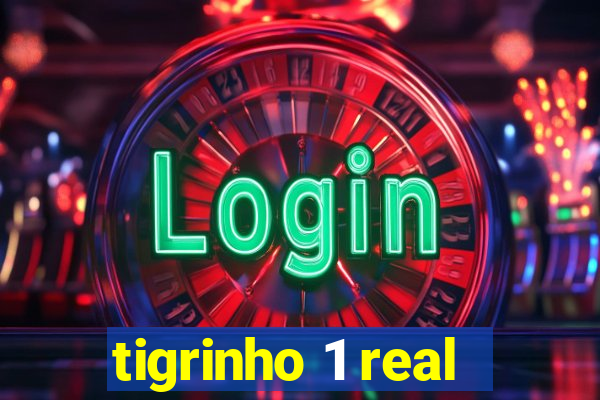 tigrinho 1 real